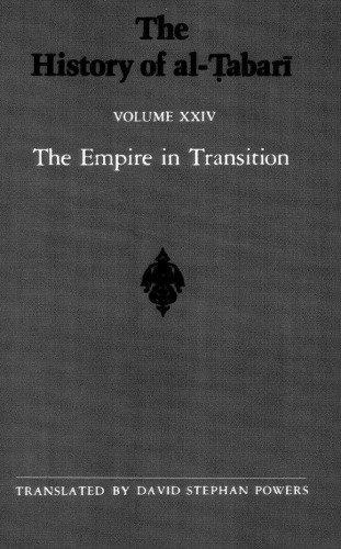 The History of al-Ṭabarī, Vol. 24: The Empire in Transition: The Caliphates of Sulayman, ‘Umar, and Yazid A.D. 715-724/A.H. 97-105