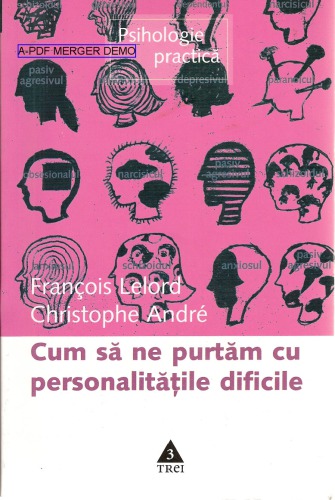 Cum să ne purtăm cu personalitățile dificile