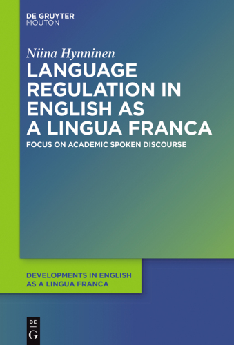 Language Regulation in English as a Lingua Franca: Focus on Academic Spoken Discourse