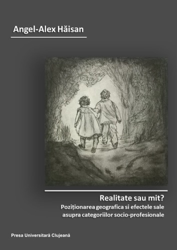 Realitate sau mit? Poziționarea geografică și efectele sale asupra categoriilor socio‐profesionale