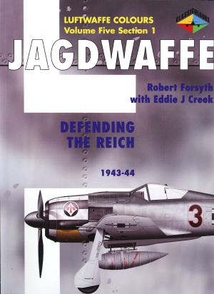 Jagdwaffe: Defending the Reich, 1943-1944 (Volume Five Section 1)