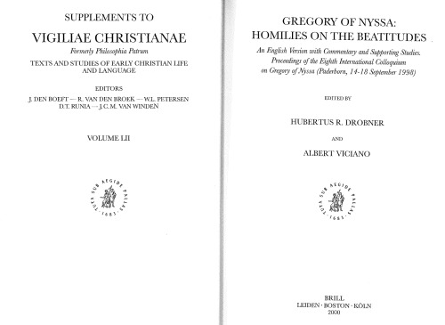 Gregory of Nyssa, Homilies on the Beatitudes : an English version with commentary and supporting studies : proceedings of the Eighth International Colloquium on Gregory of Nyssa, Paderborn, 14-18 September 1998