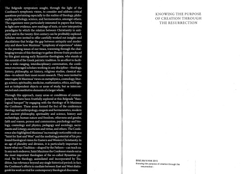 Knowing the purpose of creation through the resurrection: proceedings of the symposium on St Maximus the Confessor (Belgrade, October 18-21, 2012)