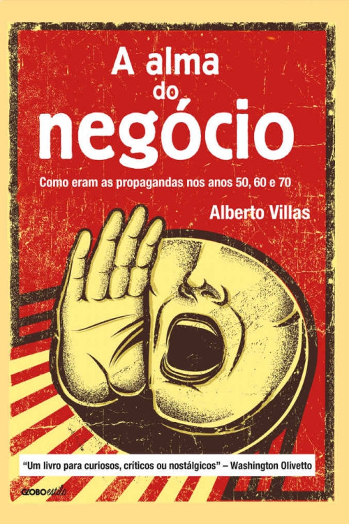 A alma do negócio: como eram as propagandas nos anos 50, 60 e 70