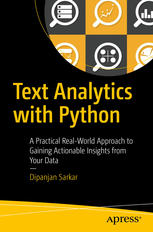 Text Analytics with Python: A Practical Real-World Approach to Gaining Actionable Insights from your Data