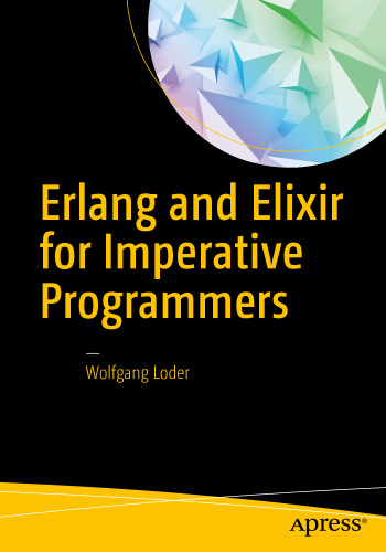 Erlang and Elixir for Imperative Programmers