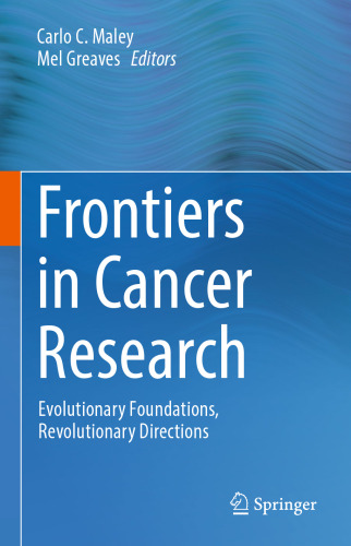 Frontiers in Cancer Research: Evolutionary Foundations, Revolutionary Directions