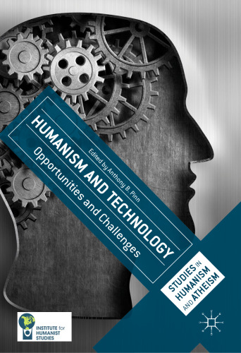 Humanism and Technology : Opportunities and Challenges