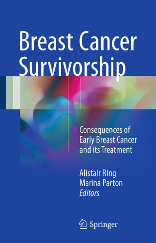 Breast Cancer Survivorship: Consequences of early breast cancer and its treatment