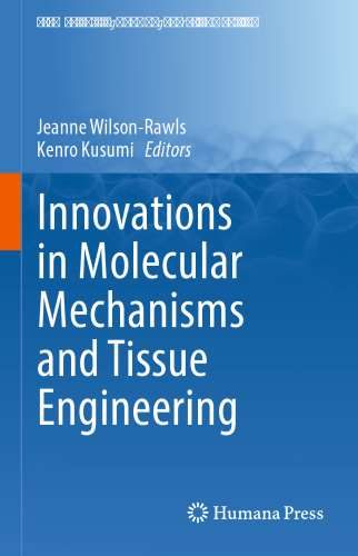 Innovations in Molecular Mechanisms and Tissue Engineering