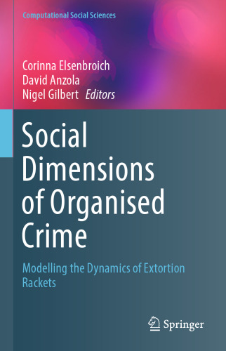 Social Dimensions of Organised Crime: Modelling the Dynamics of Extortion Rackets