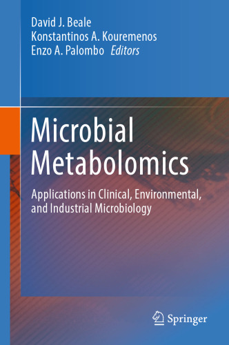 Microbial Metabolomics: Applications in Clinical, Environmental, and Industrial Microbiology