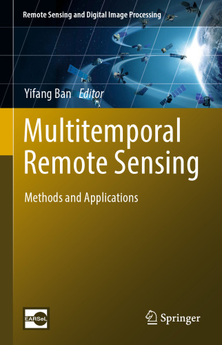 Multitemporal Remote Sensing: Methods and Applications