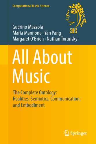 All About Music: The Complete Ontology: Realities, Semiotics, Communication, and Embodiment