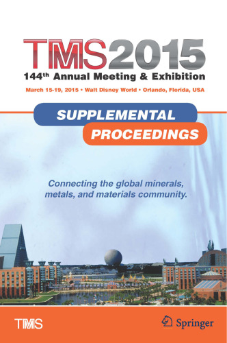 TMS 2015 144th Annual Meeting & Exhibition: Supplemental Proceedings