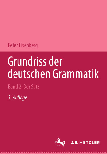 Grundriss der deutschen Grammatik: Band 2: Der Satz