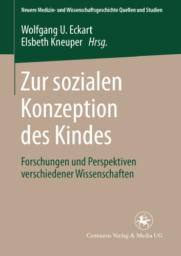 Zur sozialen Konzeption des Kindes: Forschungen und Perspektiven verschiedener Wissenschaften