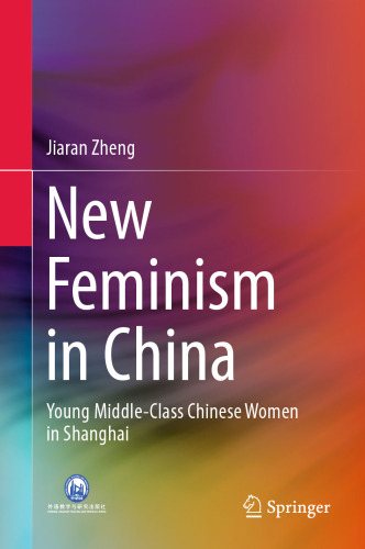 New Feminism in China: Young Middle-Class Chinese Women in Shanghai