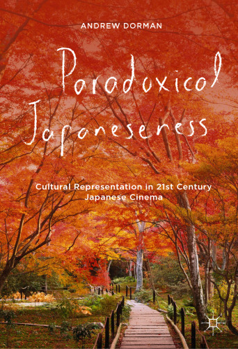 Paradoxical Japaneseness: Cultural Representation in 21st Century Japanese Cinema