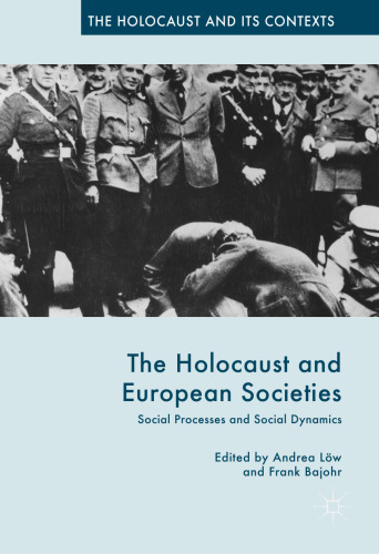 The Holocaust and European Societies: Social Processes and Social Dynamics