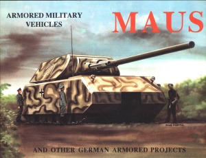 Maus and Other German Armored Projects