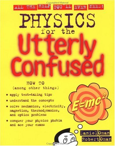 Physics for the Utterly Confused