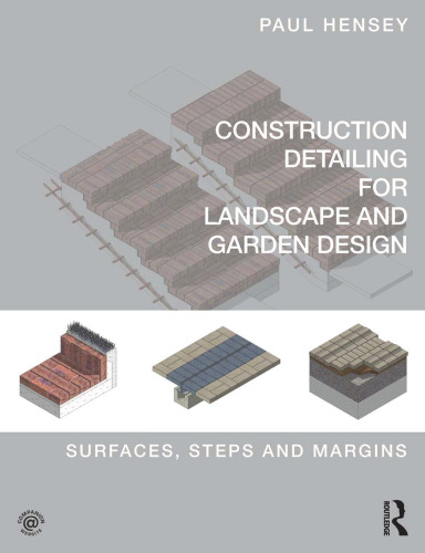 Construction detailing for landscape and garden design: surface, steps and margins