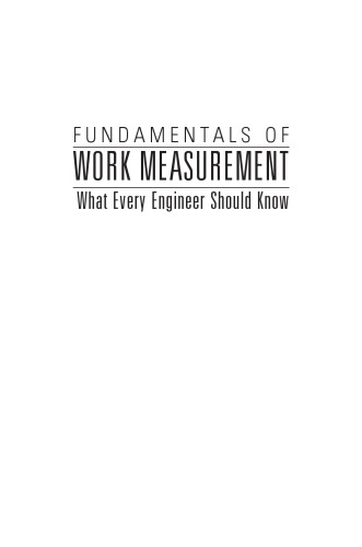 Fundamentals of work measurement: what every engineer should know