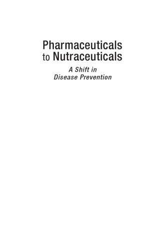 Pharmaceuticals to nutraceuticals: a shift in disease prevention