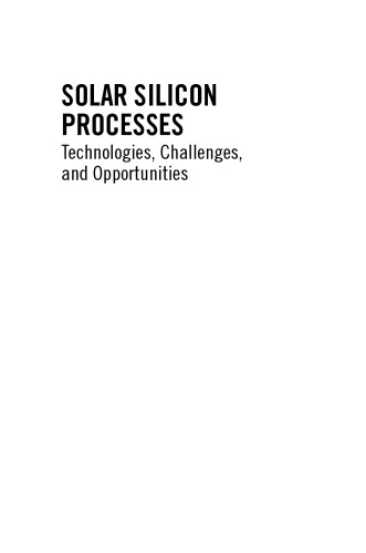 Solar silicon processes: technologies, challenges, and opportunities