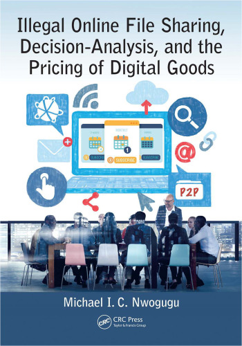 Illegal online file sharing, decision-analysis, and the pricing of digital goods