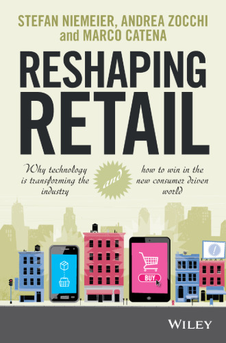 Reshaping retail: why technology is transforming the industry and how to win in the new consumer driven world