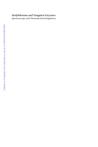 Molybdenum and Tungsten Enzymes - Spectroscopic and Theoretical Investigations