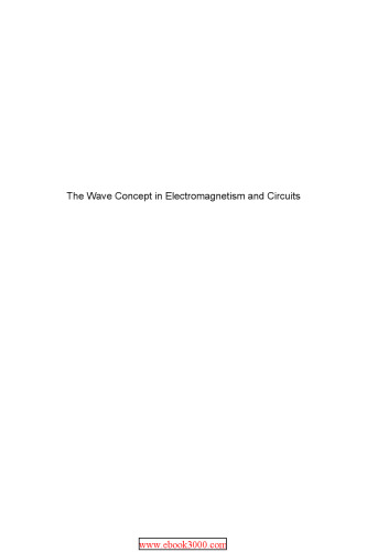 The wave concept in electromagnetism and circuits: theory and applications