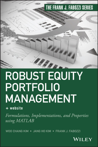 Robust equity portfolio management + website : formulations, implementations, and properties using MATLAB