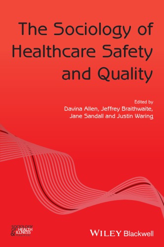 The sociology of healthcare safety and quality