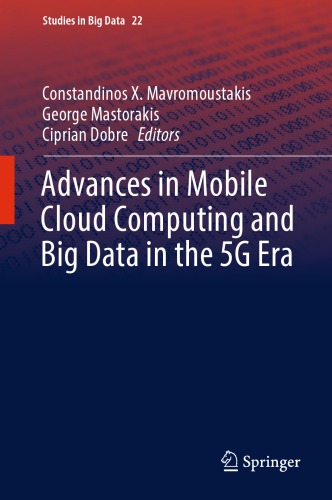 Advances in Mobile Cloud Computing and Big Data in the 5G Era