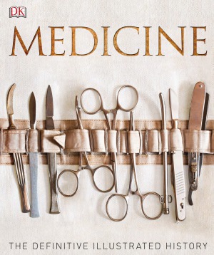 Medicine  The Definitive Illustrated History