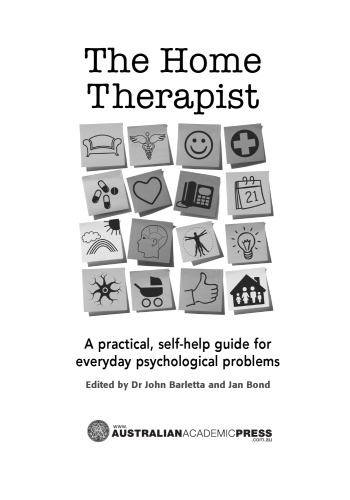 The Home Therapist: A practical, self-help guide for everyday psychological problems