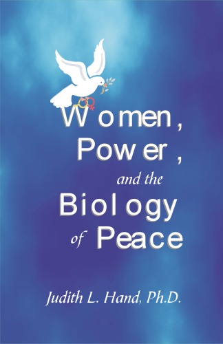 Women, power, and the biology of peace