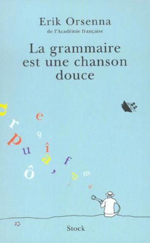 La grammaire est une chanson douce