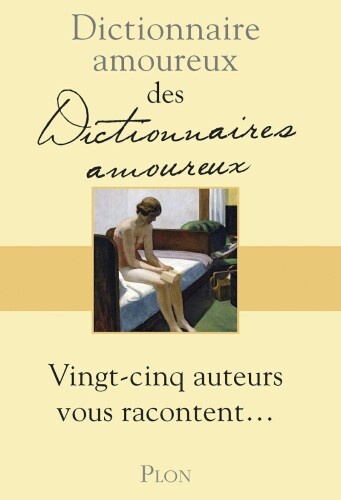 Dictionnaire amoureux des Dictionnaires amoureux