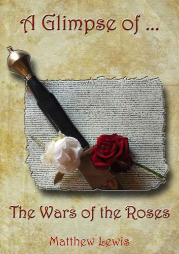 A glimpse of... the Wars of the Roses