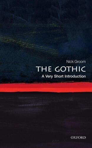 The Gothic: A Very Short Introduction