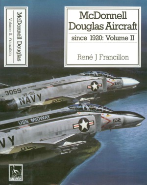 McDonnell Douglas Aircraft since 1920: Volume II