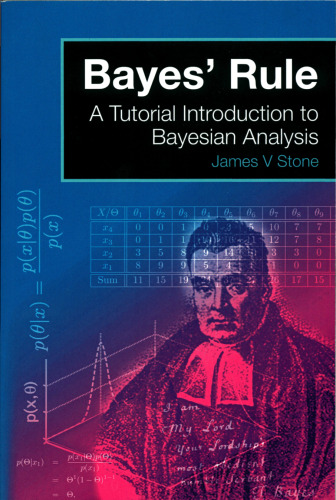 Bayes’ Rule: A Tutorial Introduction to Bayesian Analysis