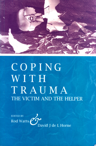 Coping with trauma : the victim and the helper