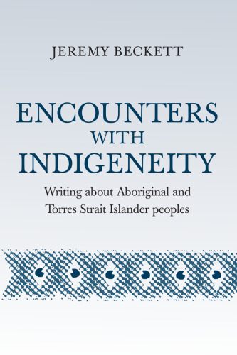 Encounters with indigeneity : writing about Aboriginal and Torres Strait Islander peoples