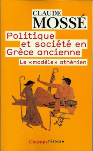 Politique et société en Grèce ancienne : le modèle athénien