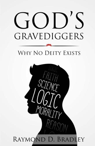 God’s gravediggers: Why no deity exists